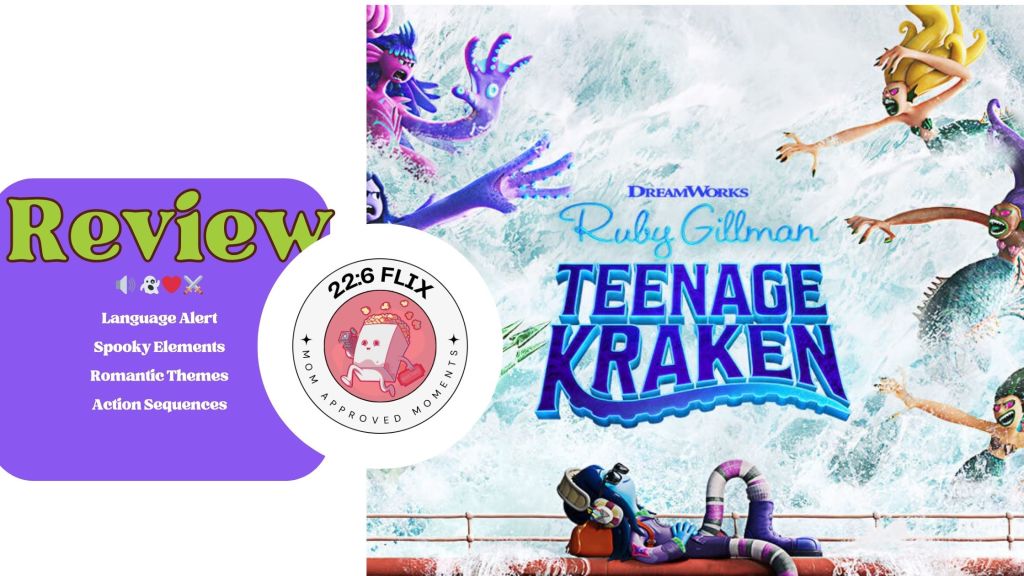 Exploring Identity & Girl Power in Ruby Gillman, Teenage Kraken. A 22:6 Flix Family Movie Review&nbsp;🍿